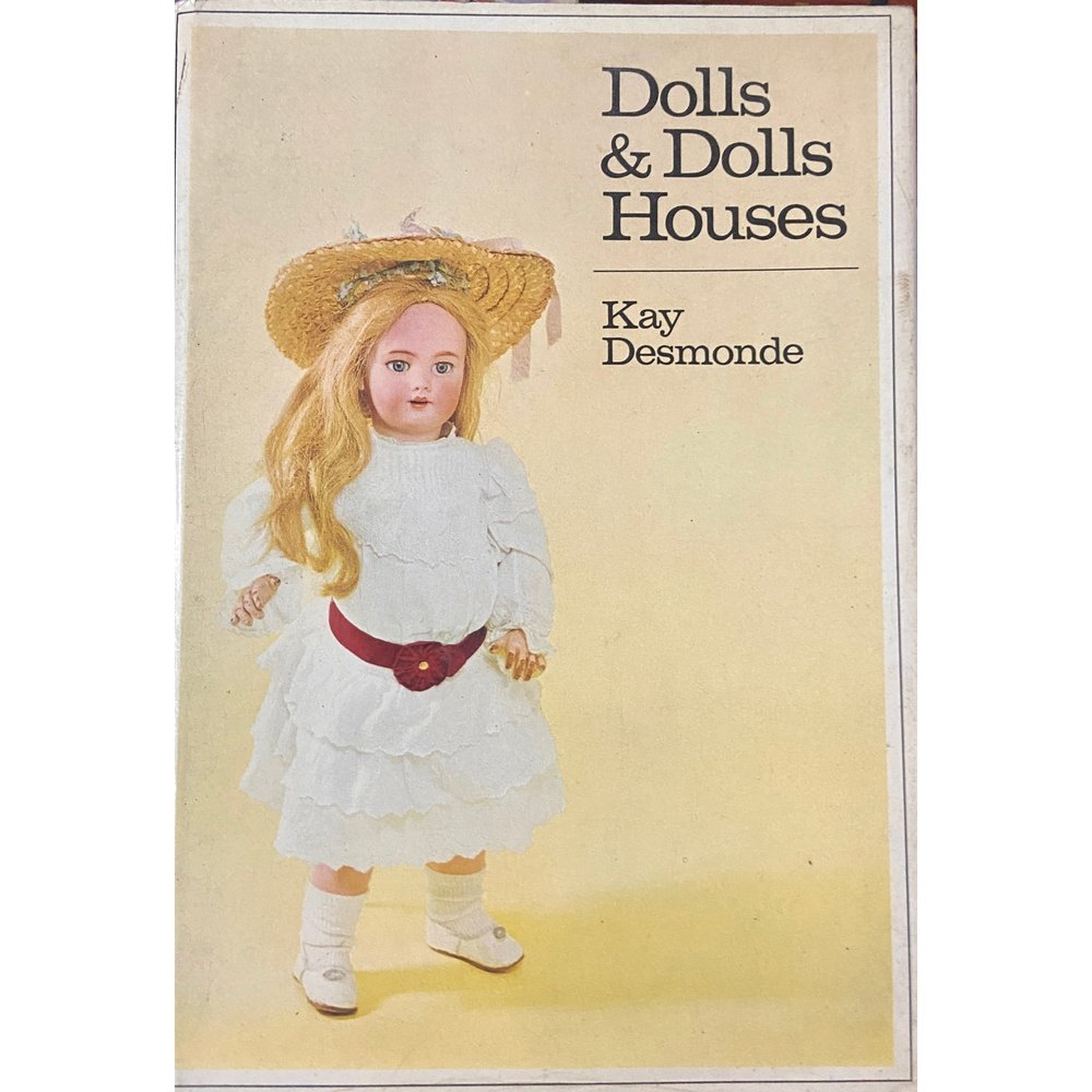 Dolls and Dolls Houses by Kay Desmonde