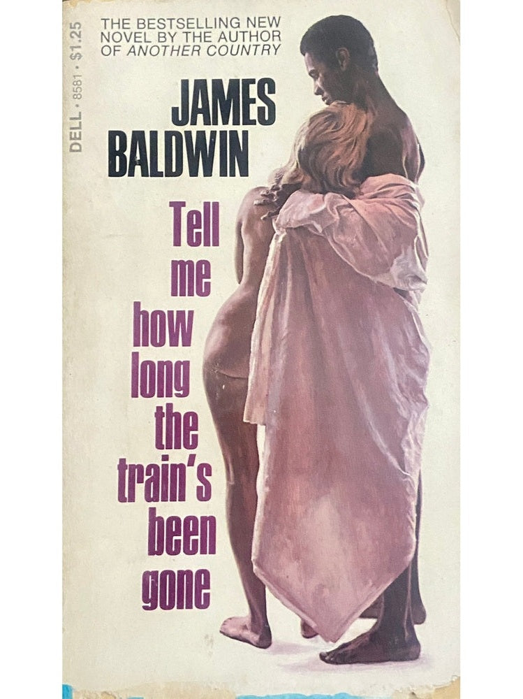 Tell Me How Long The Trains Been Gone by James Baldwin