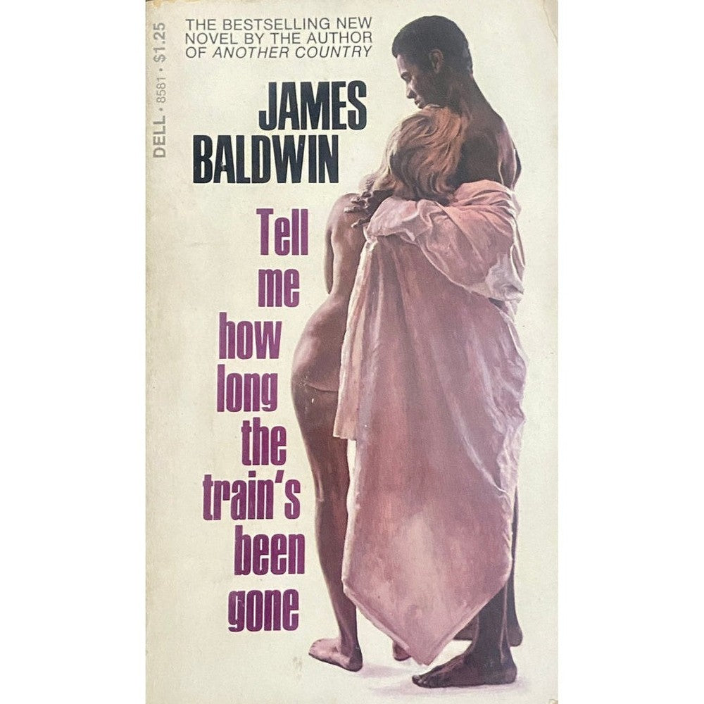 Tell Me How Long The Trains Been Gone by James Baldwin