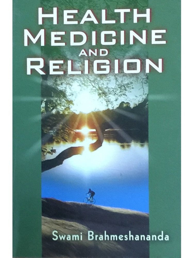 Health Medicine and Religion by Swami Brahmeshananda