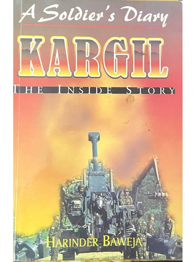 A Soldiers Diary Kargil by Harinder Baweja