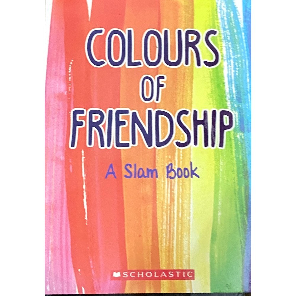 Colours of Friendship A SLam Book – Inspire Bookspace