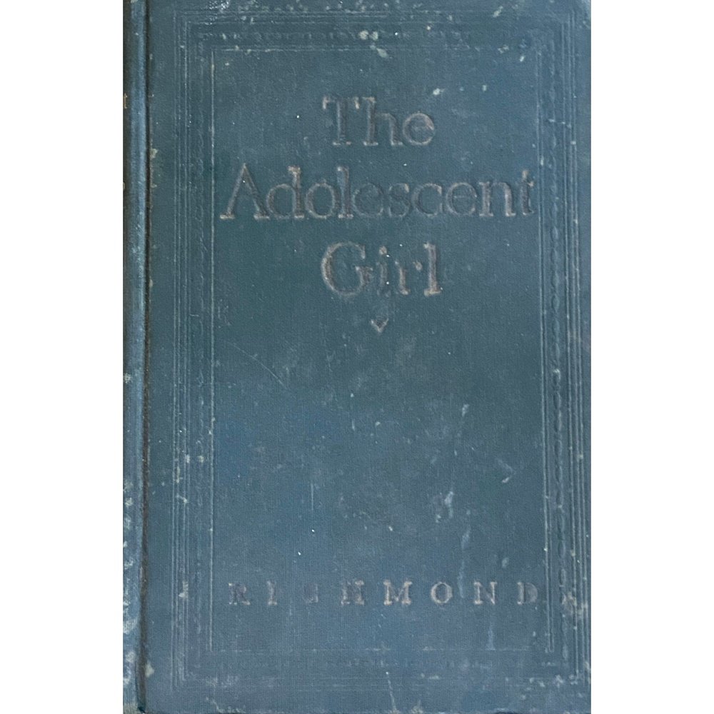 The Adolescent Girl by Winfred Richmond (1925) Half Price Books India Books inspire-bookspace.myshopify.com Half Price Books India