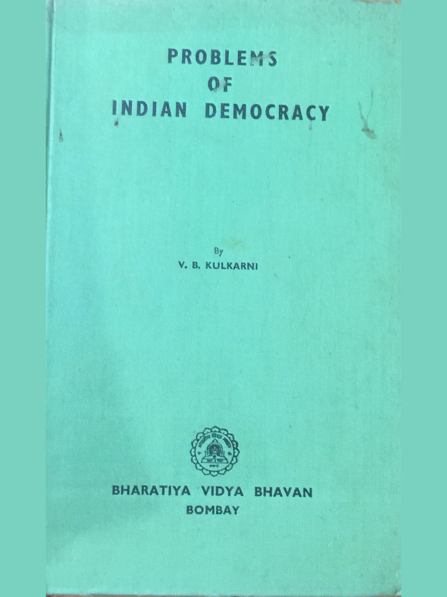 Problems of Indian Democracy by V B Kulkarni (1972) Half Price Books India Books inspire-bookspace.myshopify.com Half Price Books India