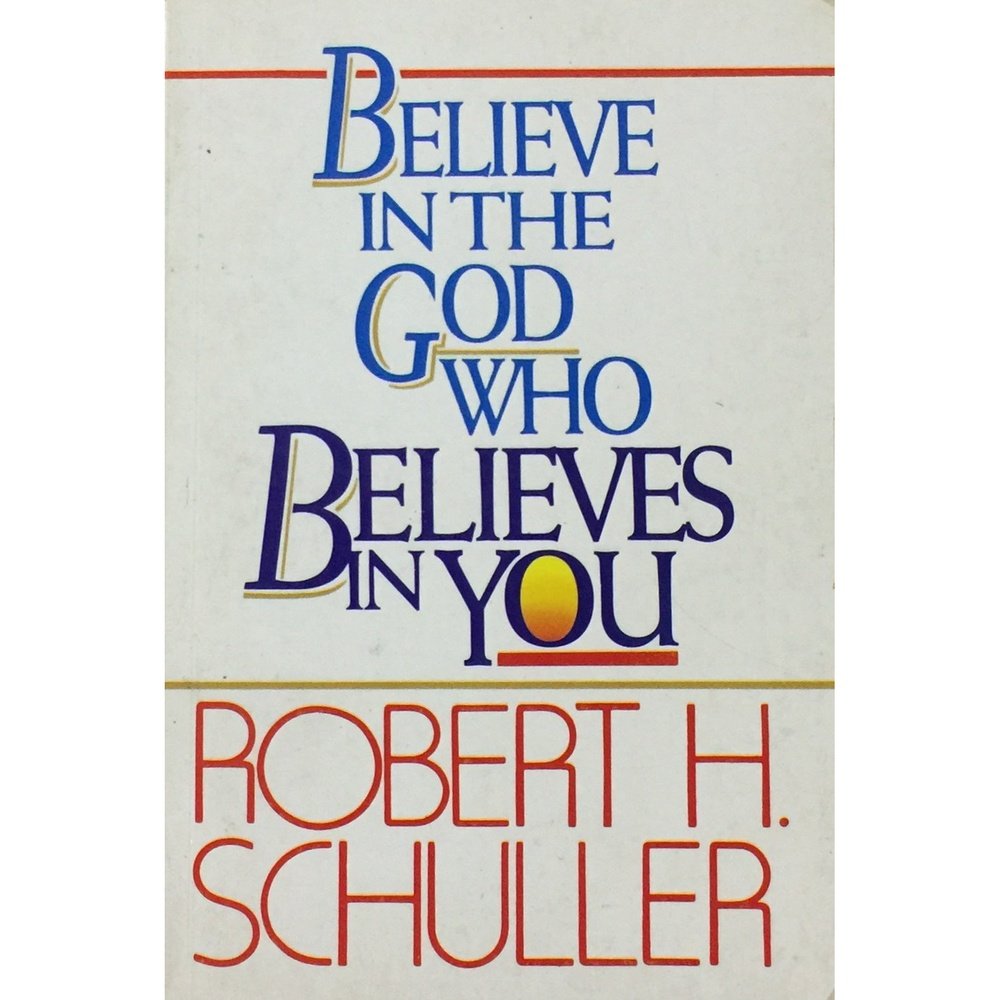 Believe in the God who Believes in You by Robert H Schuller Half Price Books India Books inspire-bookspace.myshopify.com Half Price Books India