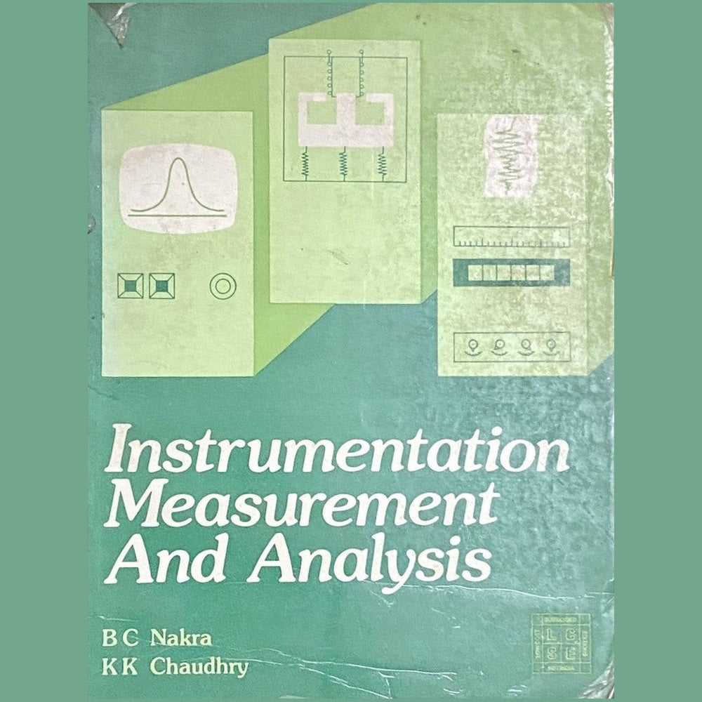 Instrumentation Measurement And Analysis by B C Nakra, KK Chaudhry