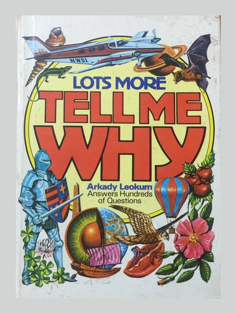 Lots More Tell Me Why by Arkady Leokum Half Price Books India Books inspire-bookspace.myshopify.com Half Price Books India