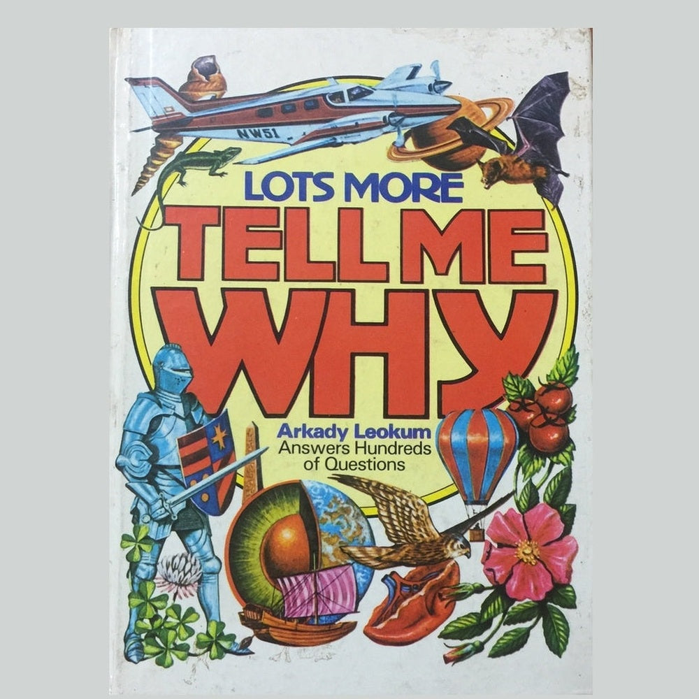 Lots More Tell Me Why by Arkady Leokum Half Price Books India Books inspire-bookspace.myshopify.com Half Price Books India