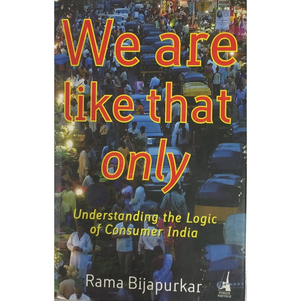 We are Like That Only by Rama Bijapurkar