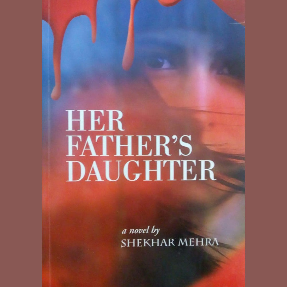 Her Father's Daughter by Shekhar Mehra Half Price Books India Books inspire-bookspace.myshopify.com Half Price Books India