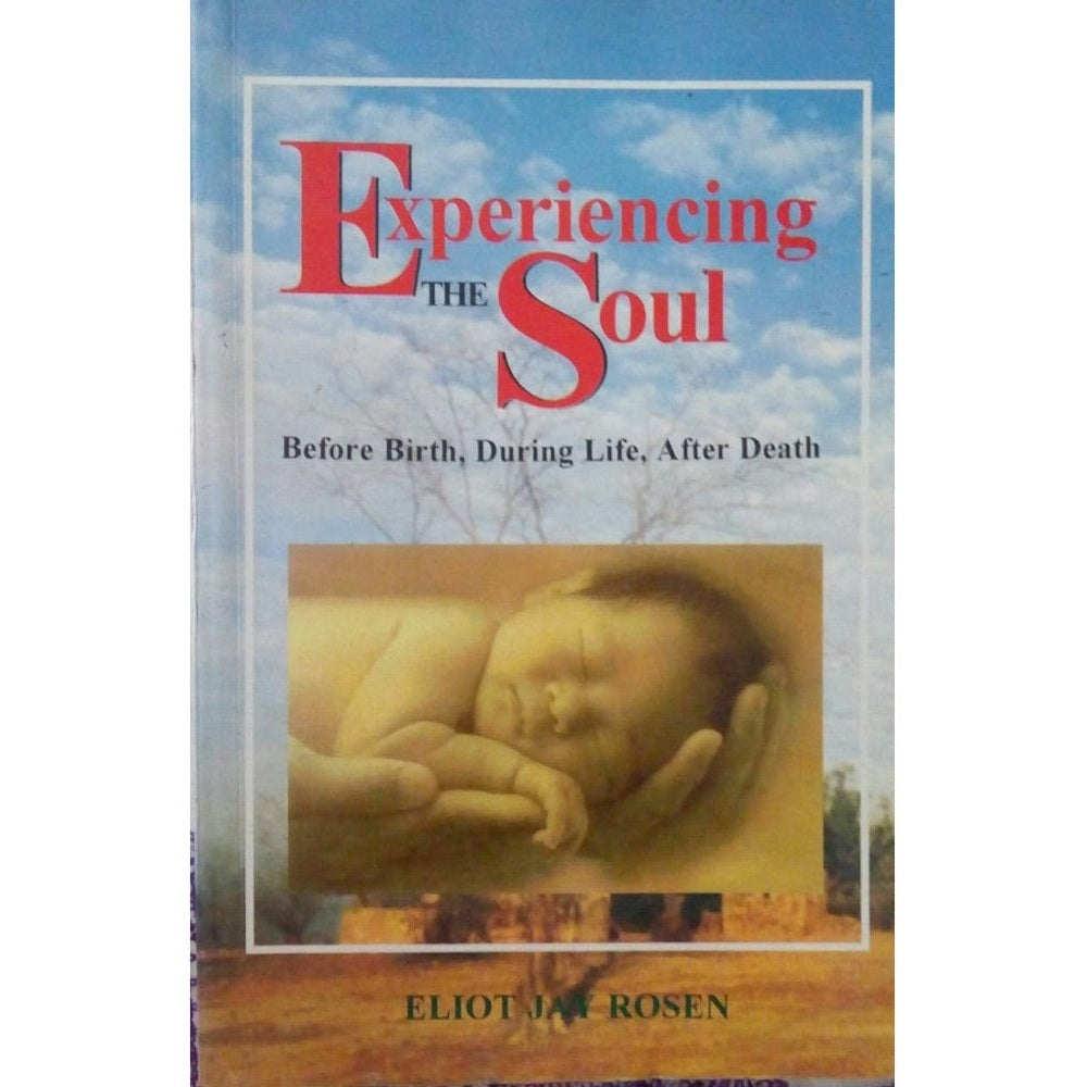 Experiencing The Soul by Eliot Jay Rosen Half Price Books India Books inspire-bookspace.myshopify.com Half Price Books India