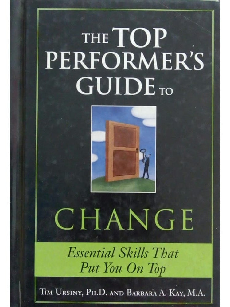 The Top Performer's Guide To Change by Tim Ursiny and Barbara A. Kay Half Price Books India Books inspire-bookspace.myshopify.com Half Price Books India