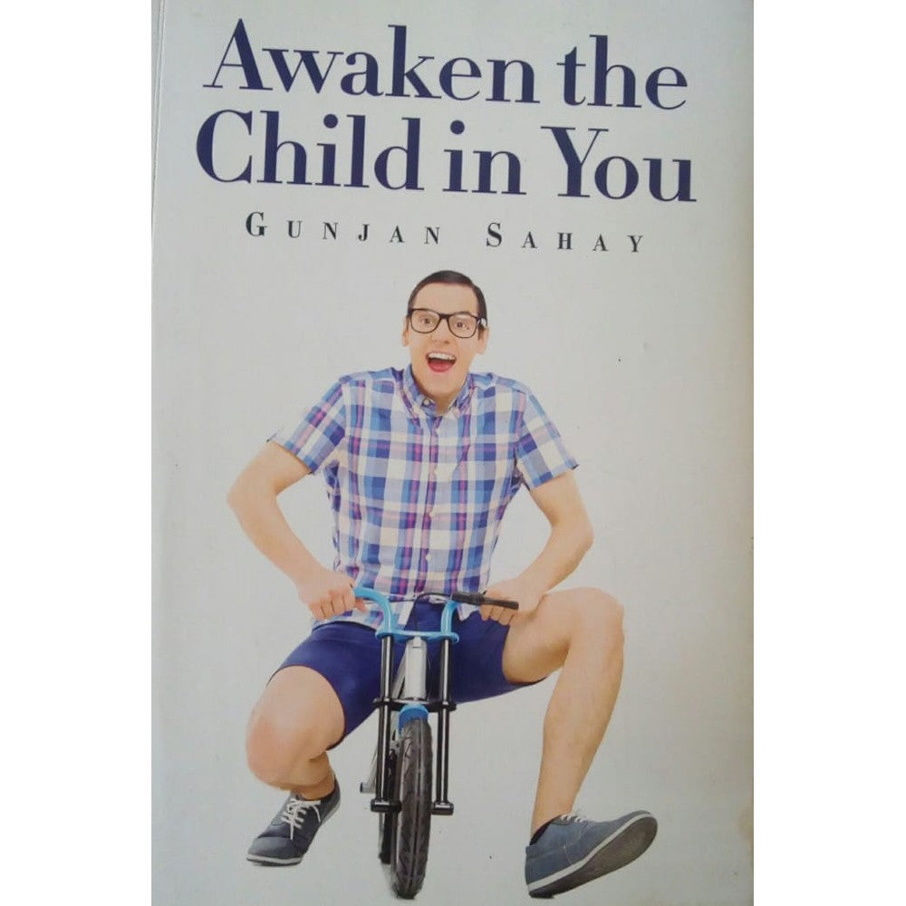 Awaken The Child In You by Gunjan Sahay Half Price Books India Books inspire-bookspace.myshopify.com Half Price Books India