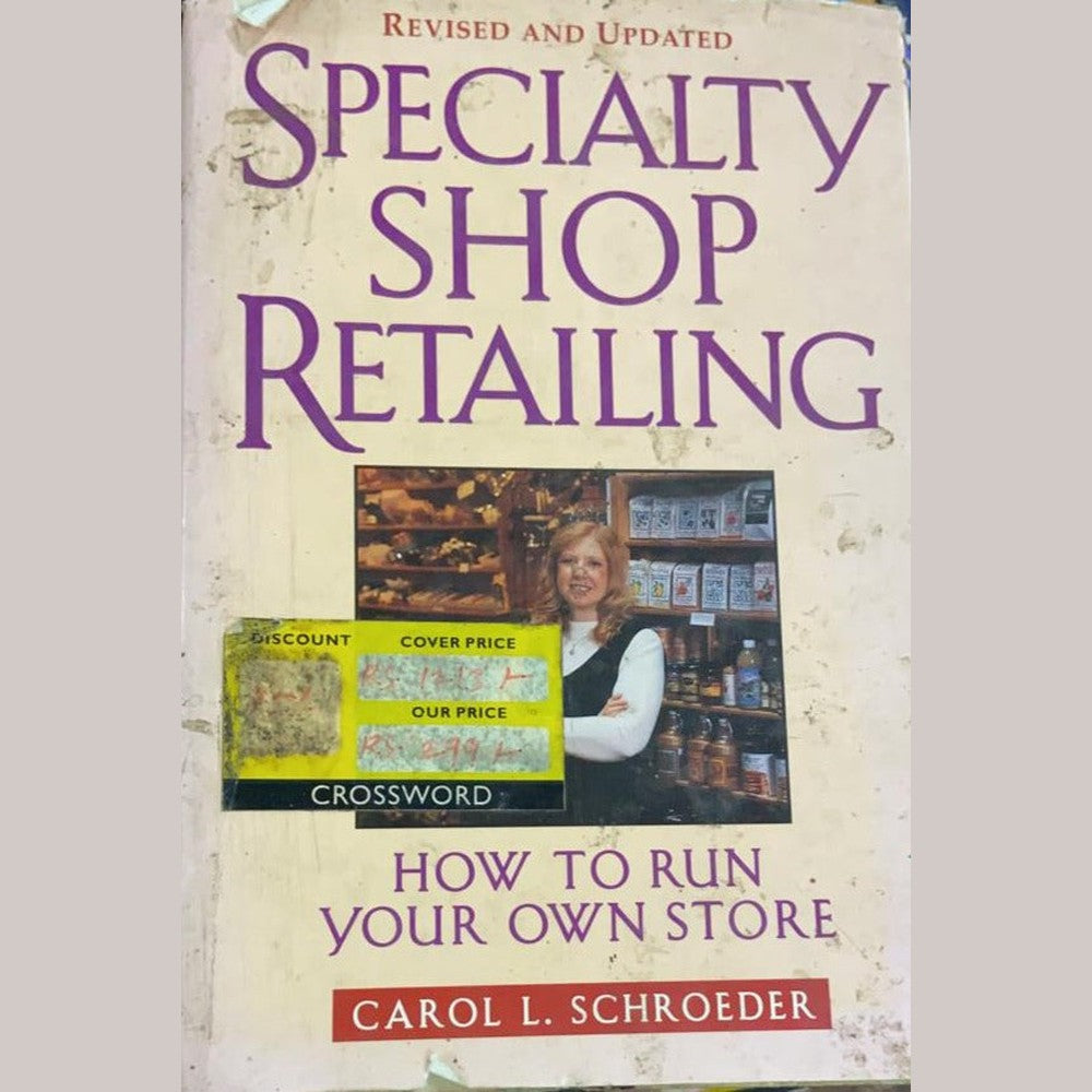 Specialty Shop Retailing How to Run your own store BY Carol L Schroeder Half Price Books India Books inspire-bookspace.myshopify.com Half Price Books India