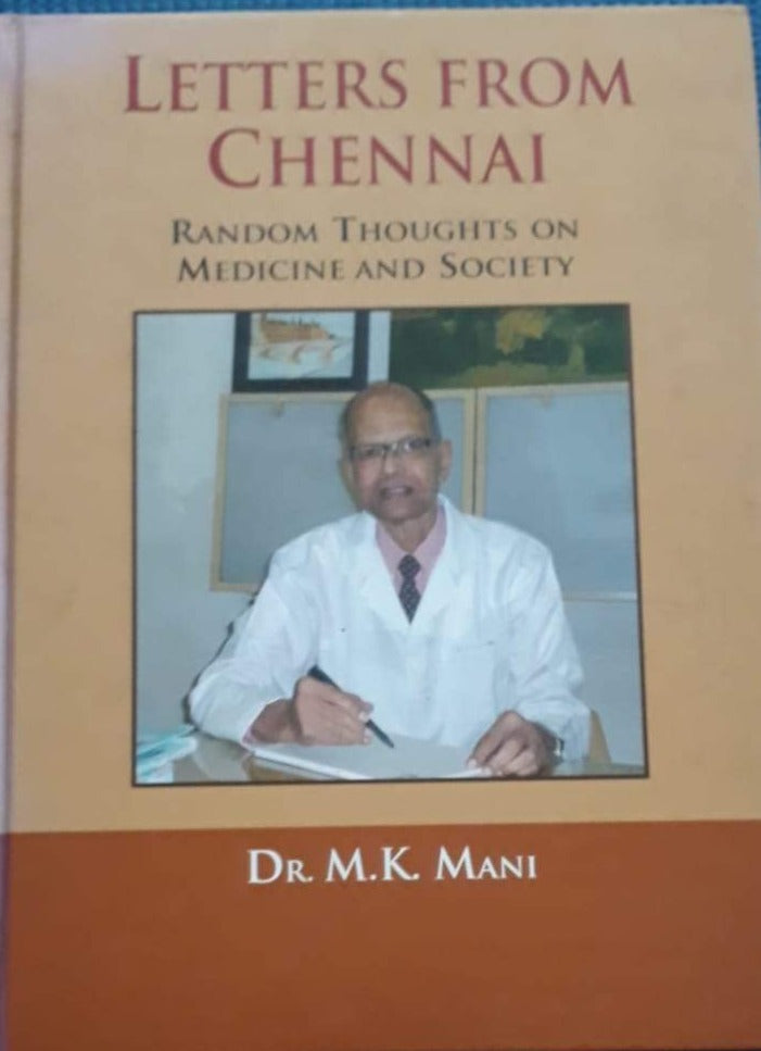 Letters from Chennai - Random thoughts on Medicine and Society By Dr MK Mani Half Price Books India Books inspire-bookspace.myshopify.com Half Price Books India