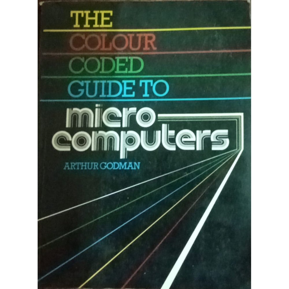 The Color-Coded Guide to Microcomputers By Arthur Godman Half Price Books India Books inspire-bookspace.myshopify.com Half Price Books India