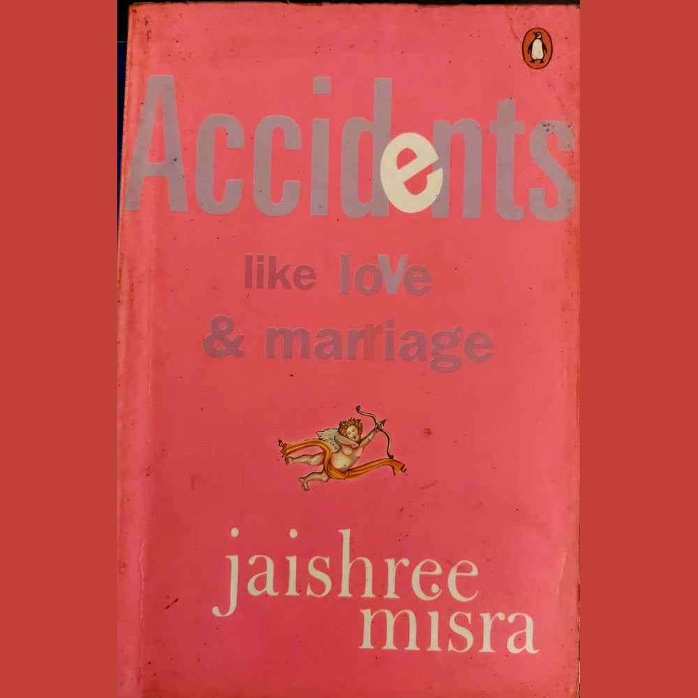 Accidents Like Love & Marriage By Jaishree Mishra Half Price Books India Books inspire-bookspace.myshopify.com Half Price Books India