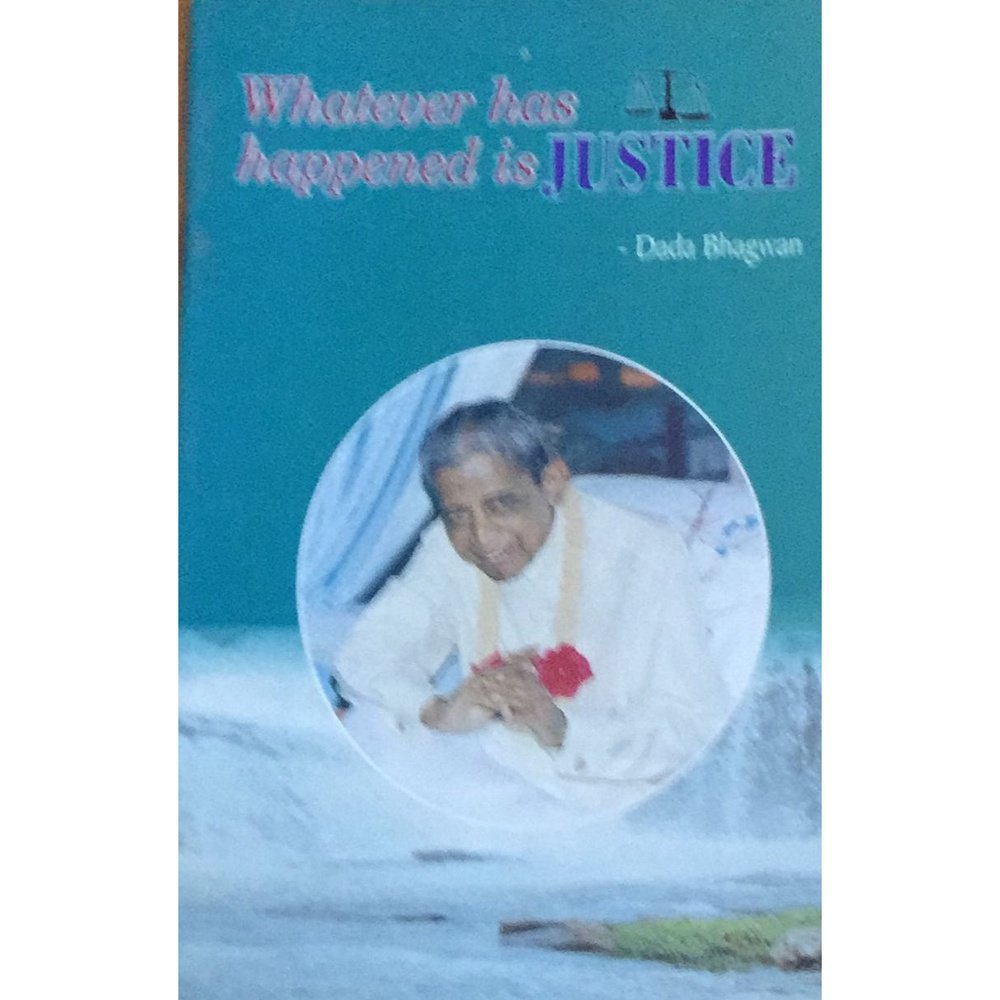 Whatever Has Happened Is Justice By Dada Bhagwan Half Price Books India Books inspire-bookspace.myshopify.com Half Price Books India