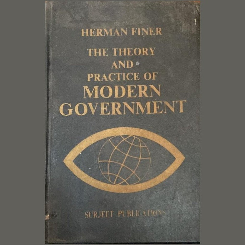 The Theory and Practice of Modern Government By Herman Finer