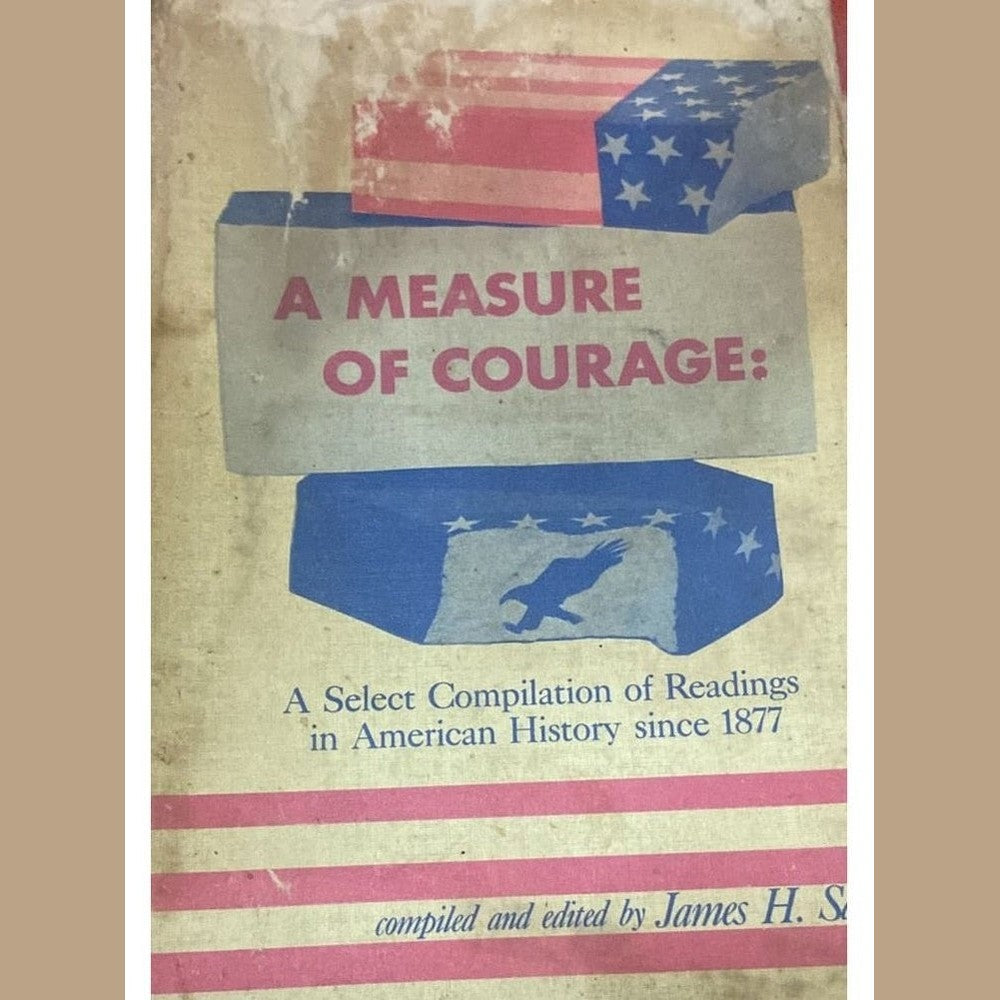 A measure of Courage By James H Sasser