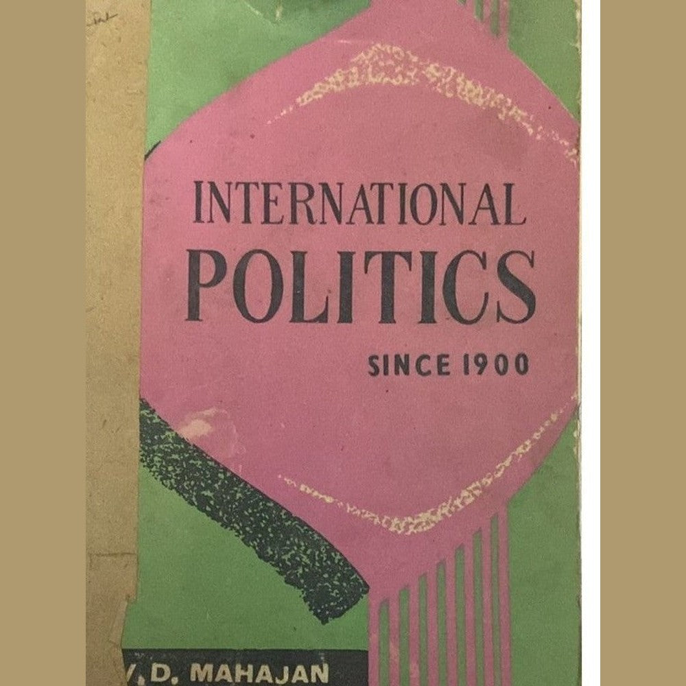 International Politics Since 1900 By V D Mahajan