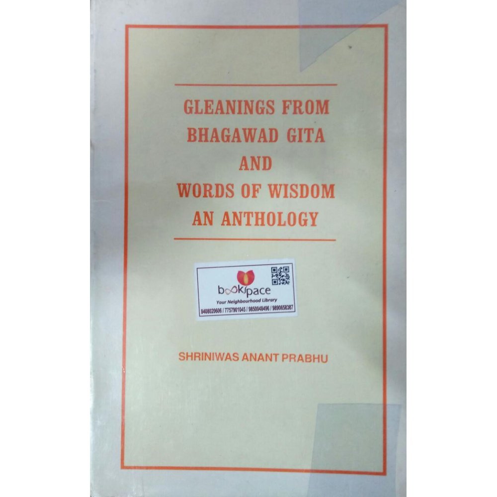 Gleanings From Bhagawad Gita And Words Of Wisdom an Anthology, By Shriniwas anant Prabhu Half Price Books India Books inspire-bookspace.myshopify.com Half Price Books India