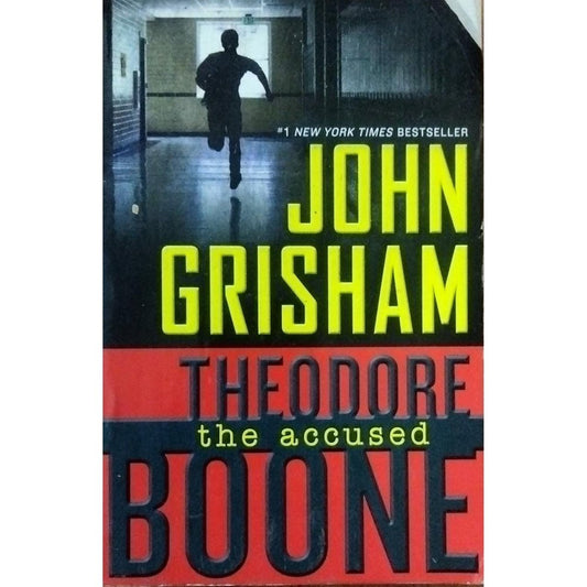 Theodore The Accused Boone By John Grisham