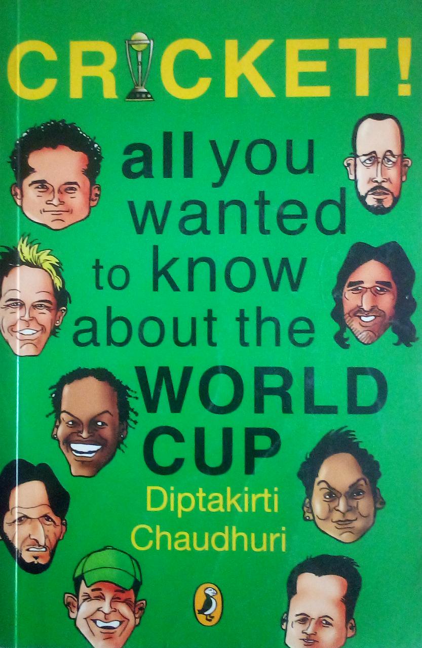Cricket ! All You Wanted To Know About The World Cup By Diptakirti Chaudhuri Half Price Books India Books inspire-bookspace.myshopify.com Half Price Books India