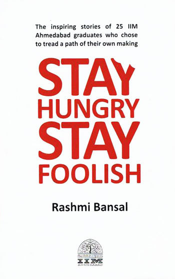 Stay Hungry Stay Foolish By Rashmi Bansal Half Price Books India Books inspire-bookspace.myshopify.com Half Price Books India