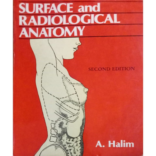 Surface And Radiological Anatomy By A. Halim