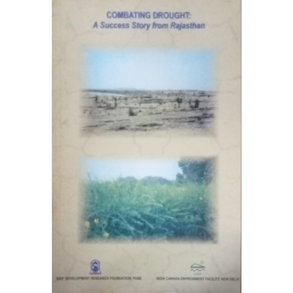 Combating Drought : A Success Story From Rajasthan By Ashok Gopal