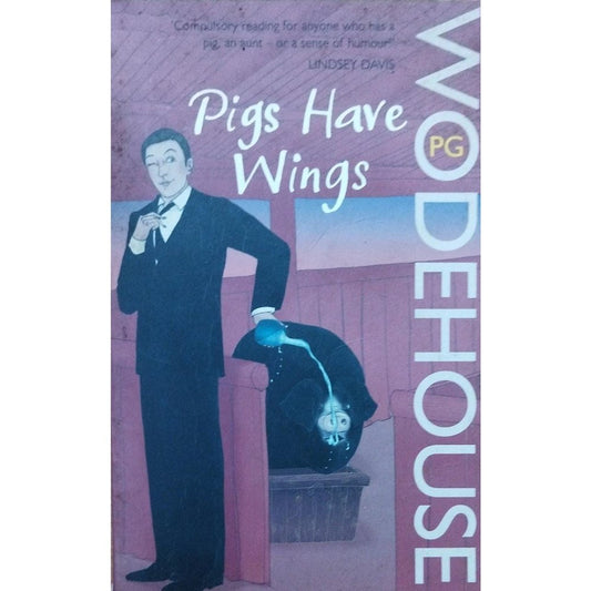 Pigs Have Wings By P G Wodehouse