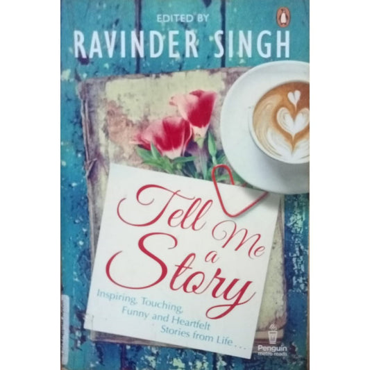 Tell Me A Story By Ravindra Singh