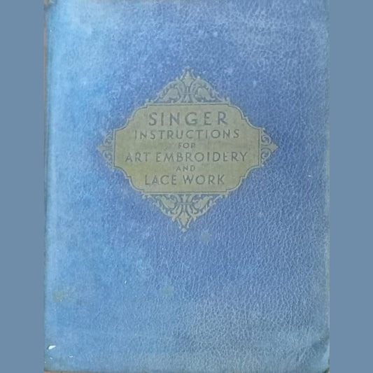 Singer Instructions For Art Embroidery And Lack Work