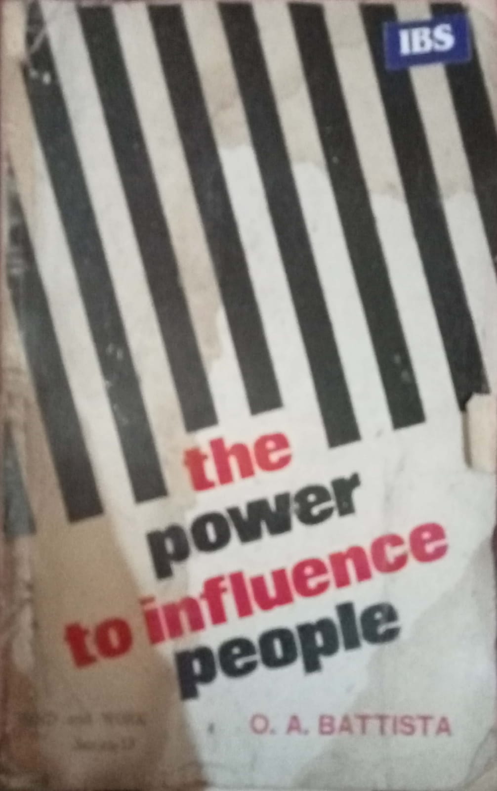 The Power To Influence People by O.A. Battista