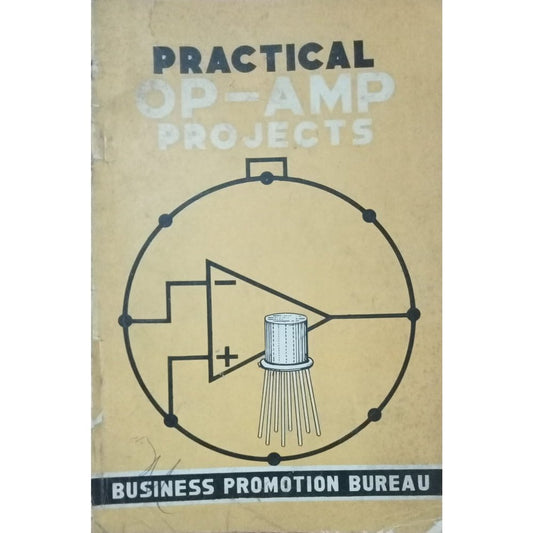 Practical OP-AMP Projects