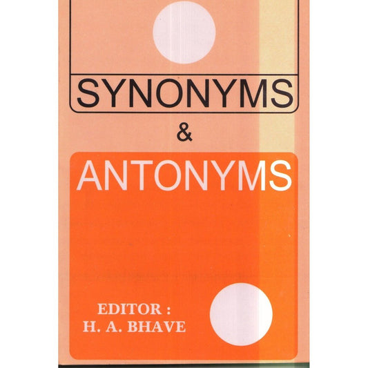 Synonyms & Antonyms by H. A. Bhave