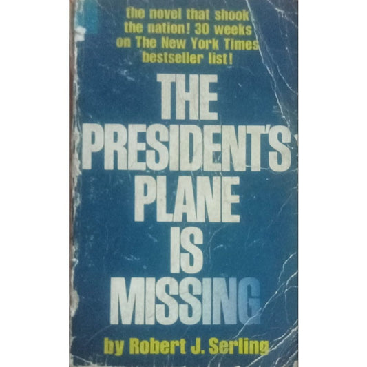 The President's Plane Is Missing By Robert J. Serling
