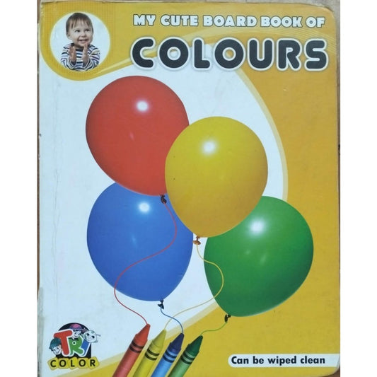 My cute Board Book of Colours