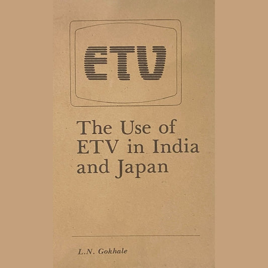 E TV The Use of ETV in India and Japan by L N Gokhale