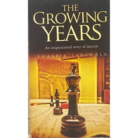 The Growing Years by Shabbir Sabuwala