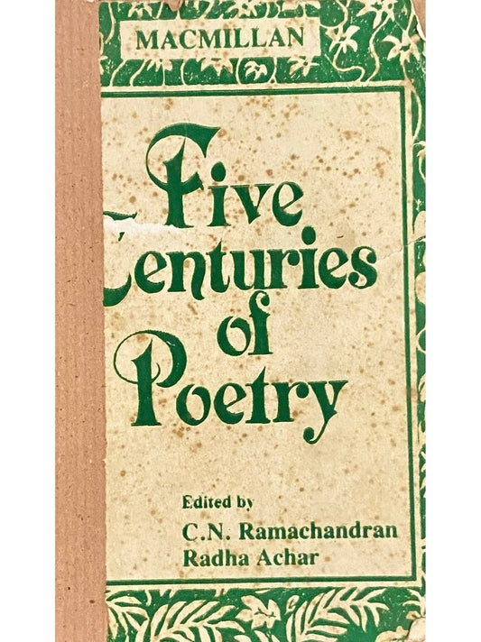 Five Centuries of Poetry by C N Ramchandran, Radha Achar