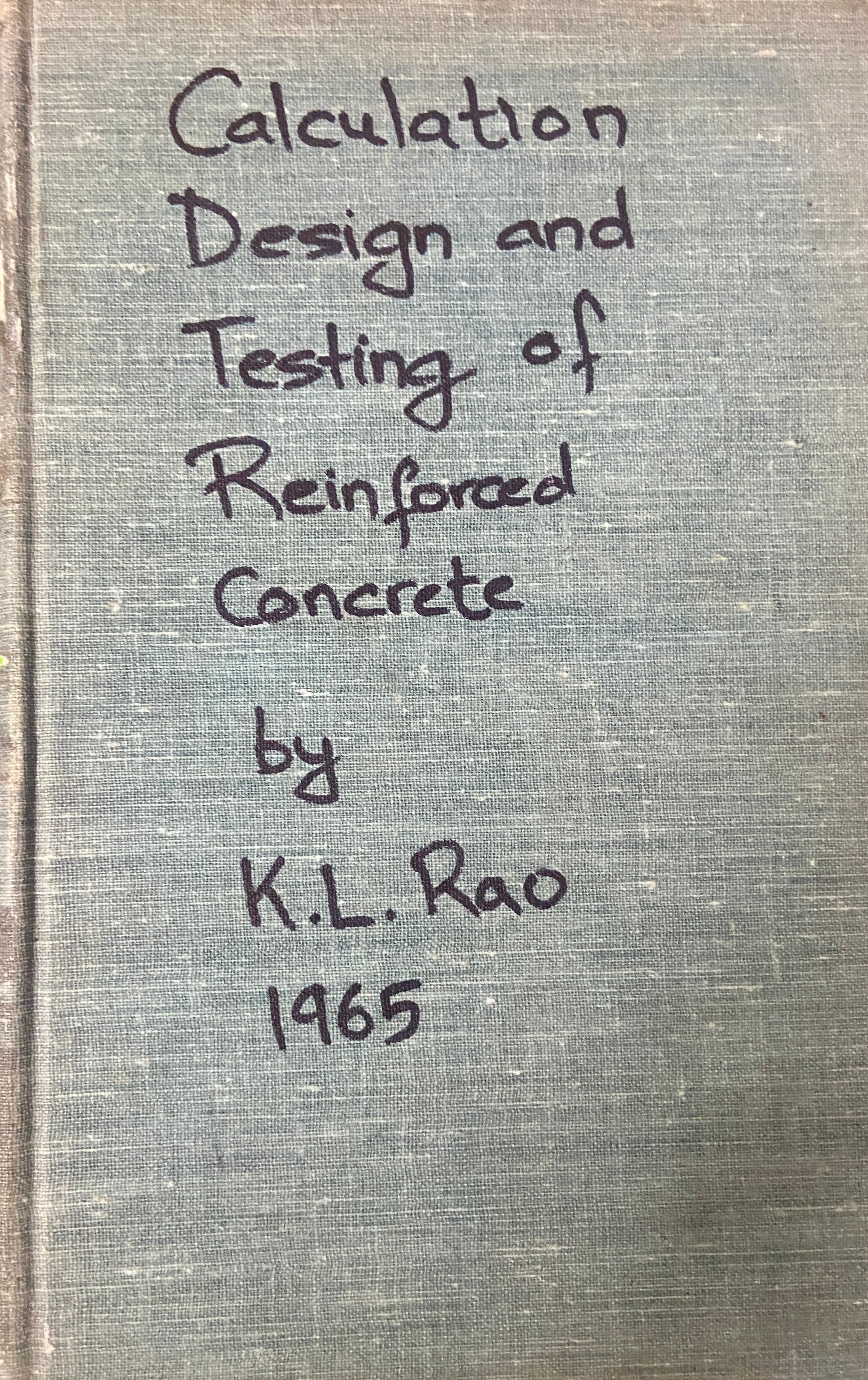 Calculation Design and Testing of Reinforced Concrete by K L Rao (1965 ...