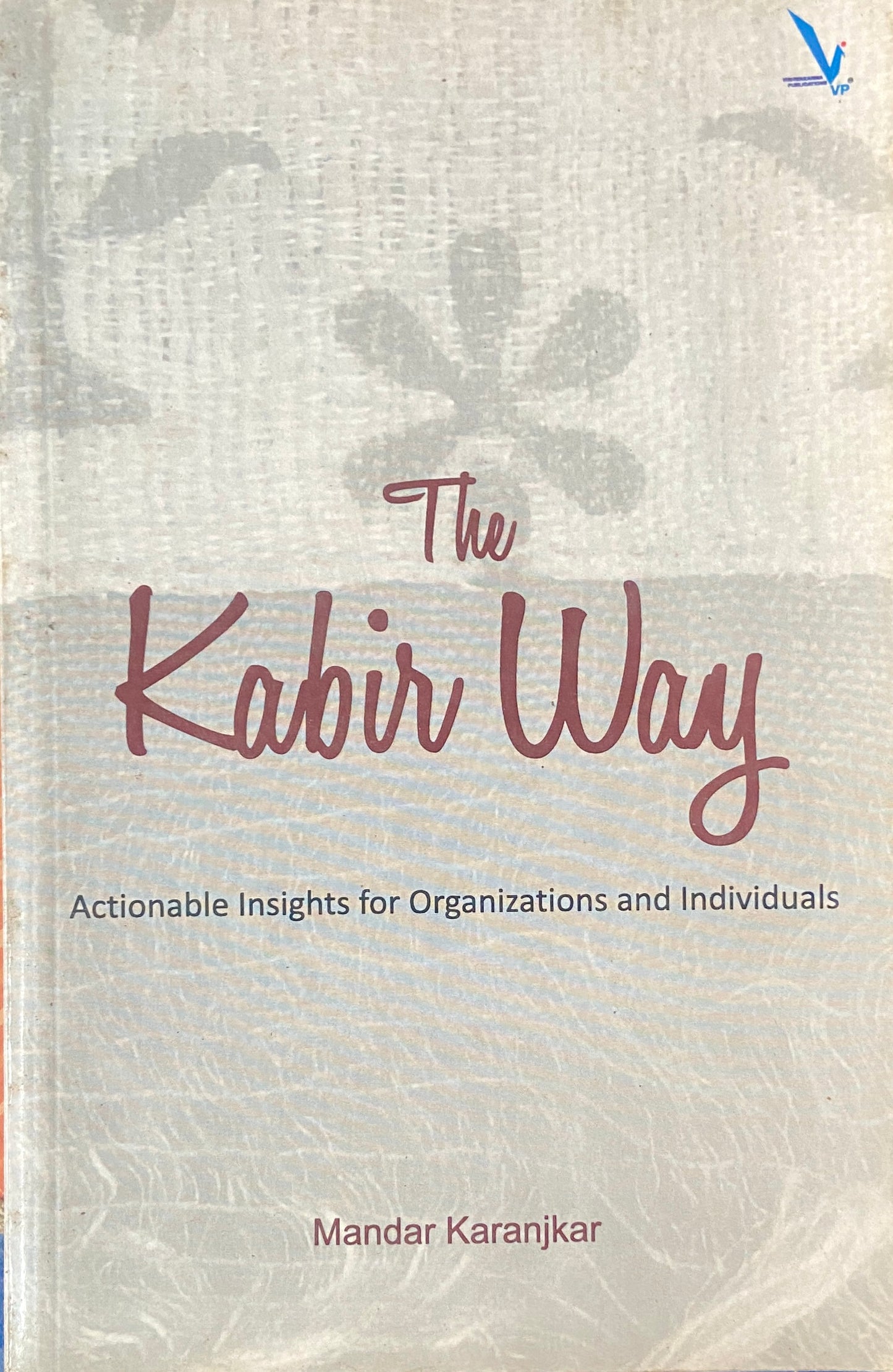 The Kabir Way by Mandar Karanjkar