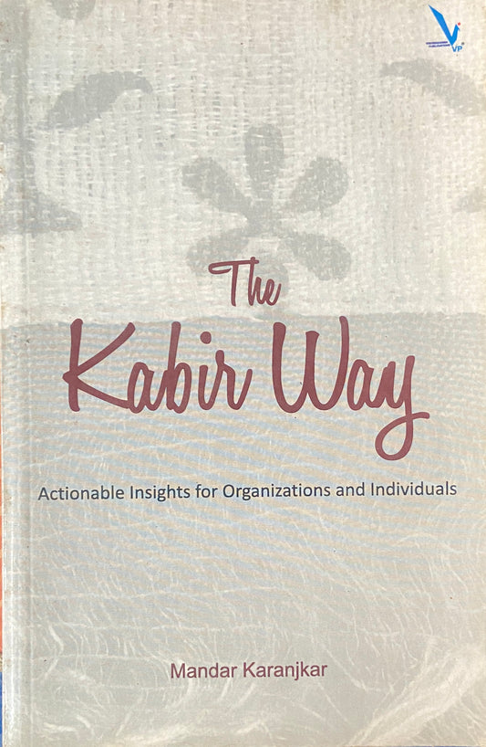 The Kabir Way by Mandar Karanjkar