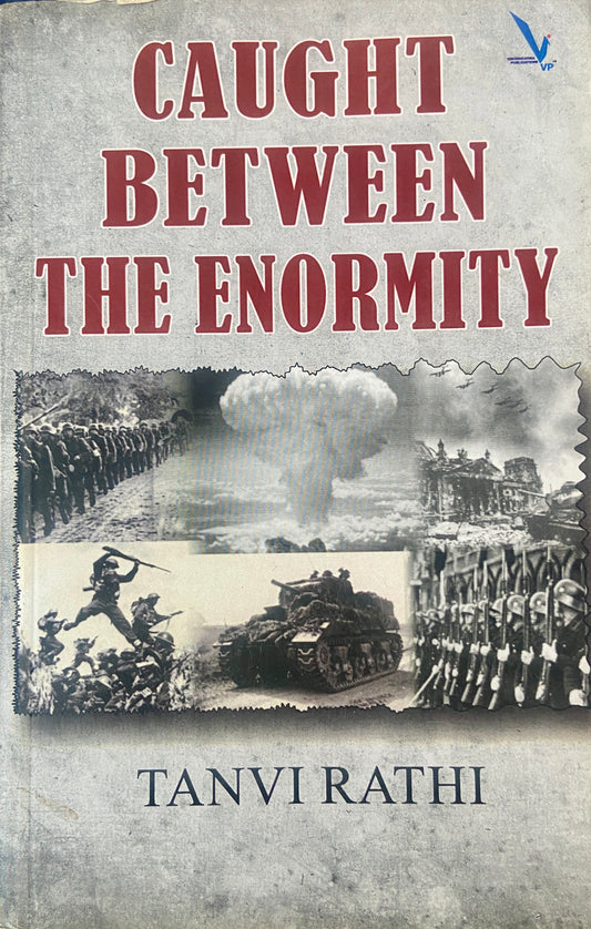 Caught Between The Enormity by Tanvi Rathi