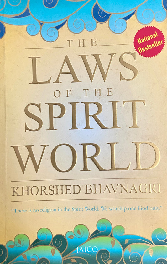The Laws of the Spirit World by Khorshed Bhavnagri