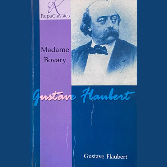 Madame Bovary by Gustove Flaubert