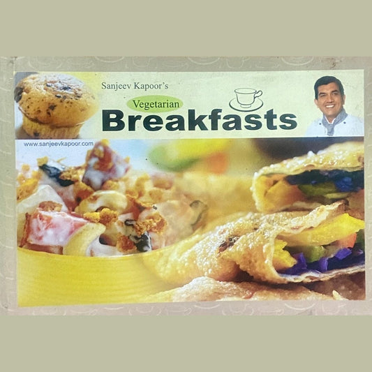 Breakfasts by Sanjeev Kapoor