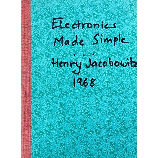 Electronics Made Simple by Henry Jacobowitz (1968) (D)
